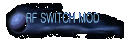 RF SWITCH MOD